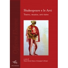 Shakespeare e le arti. Teatro, musica, arti visive